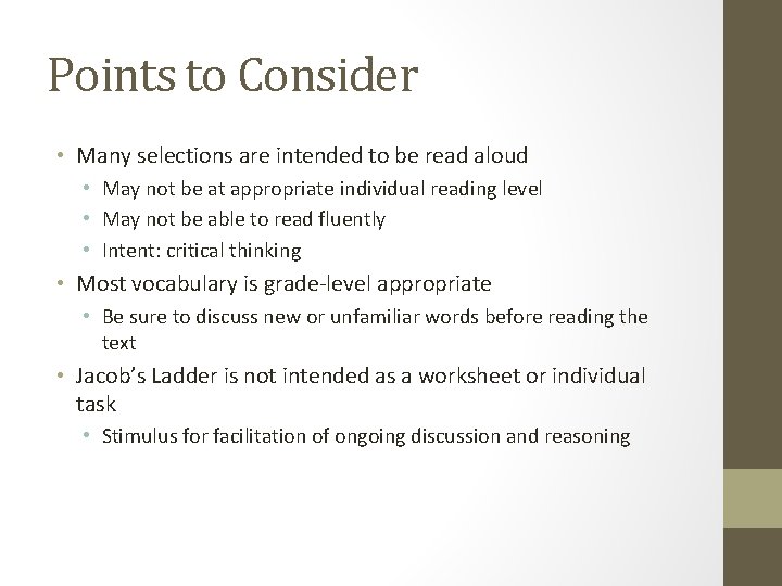 Points to Consider • Many selections are intended to be read aloud • May