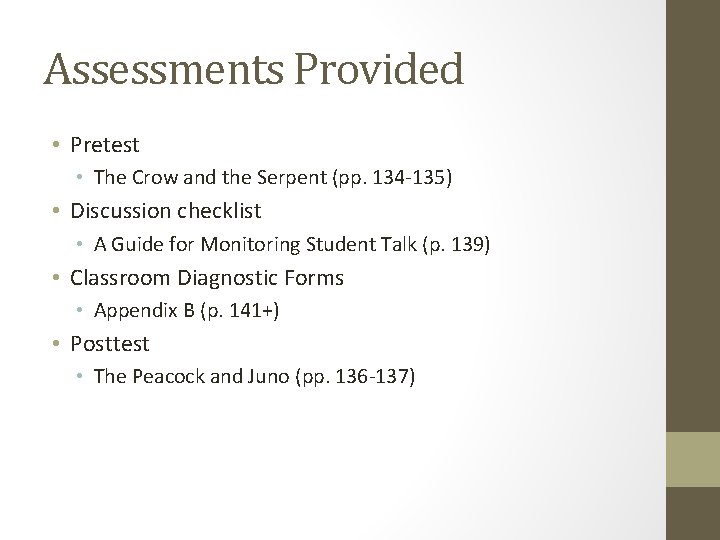 Assessments Provided • Pretest • The Crow and the Serpent (pp. 134 -135) •