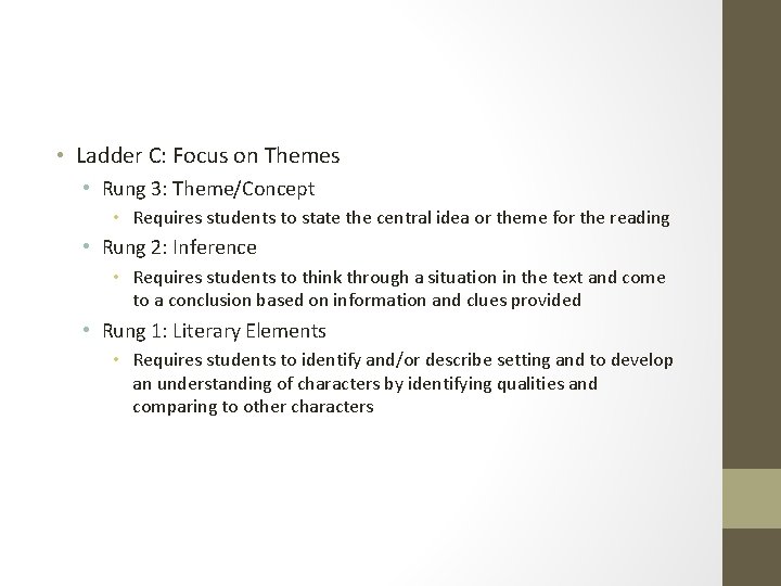  • Ladder C: Focus on Themes • Rung 3: Theme/Concept • Requires students