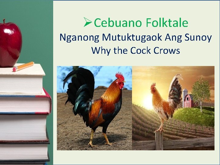 ØCebuano Folktale Nganong Mutuktugaok Ang Sunoy Why the Cock Crows 