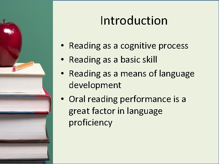 Introduction • Reading as a cognitive process • Reading as a basic skill •