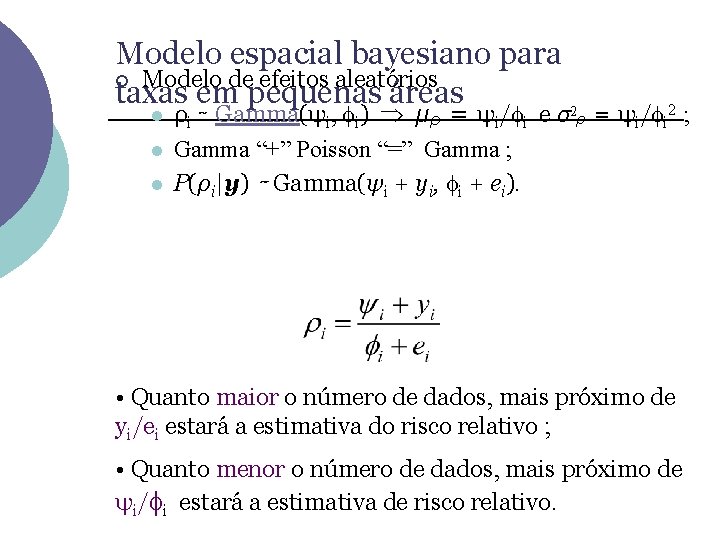 Modelo espacial bayesiano para ¡ Modelo de efeitos aleatórios taxas em pequenas áreas 2