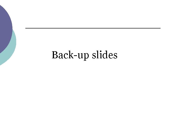 Back-up slides 