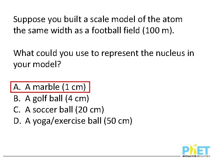 Suppose you built a scale model of the atom the same width as a