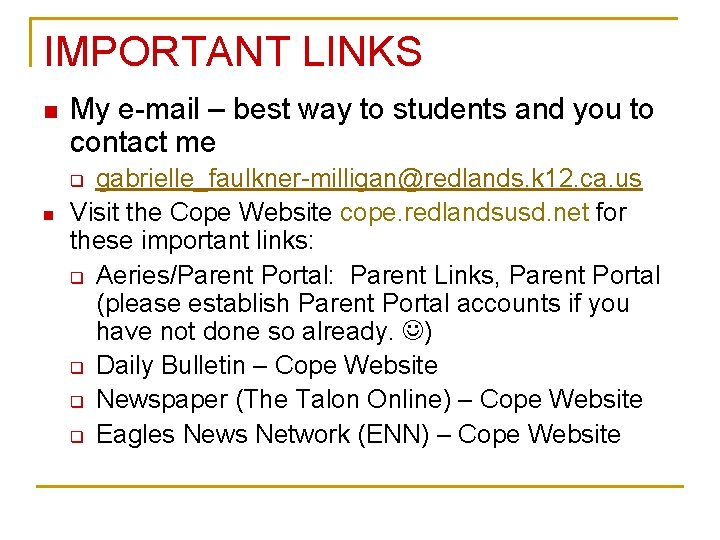 IMPORTANT LINKS n My e-mail – best way to students and you to contact