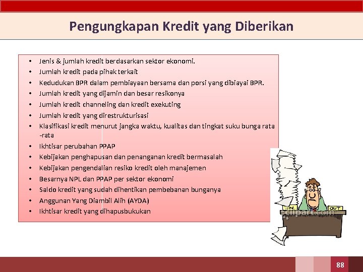 Pengungkapan Kredit yang Diberikan • • • • Jenis & jumlah kredit berdasarkan sektor