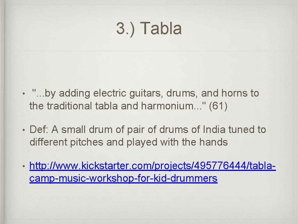 3. ) Tabla • ". . . by adding electric guitars, drums, and horns