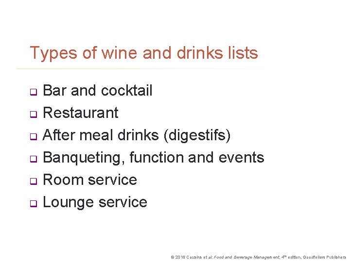 Types of wine and drinks lists Bar and cocktail q Restaurant q After meal