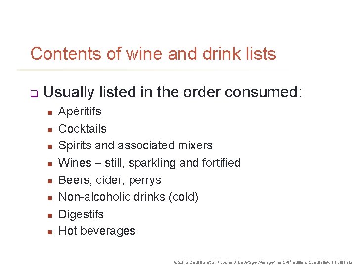 Contents of wine and drink lists q Usually listed in the order consumed: n