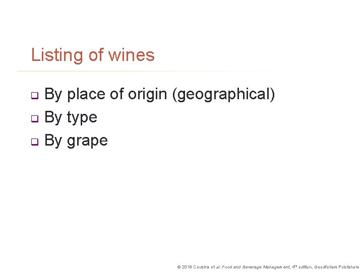 Listing of wines By place of origin (geographical) q By type q By grape