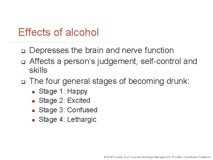 Effects of alcohol q q q Depresses the brain and nerve function Affects a