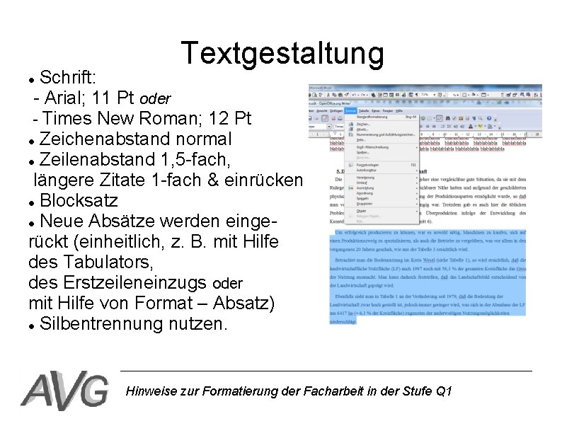 Textgestaltung Schrift: - Arial; 11 Pt oder - Times New Roman; 12 Pt Zeichenabstand