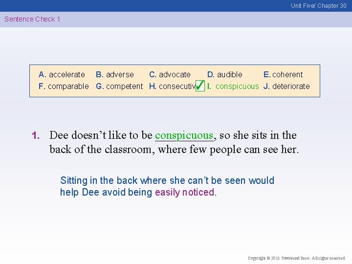 Unit Five/ Chapter 30 Sentence Check 1 A. accelerate B. adverse C. advocate D.