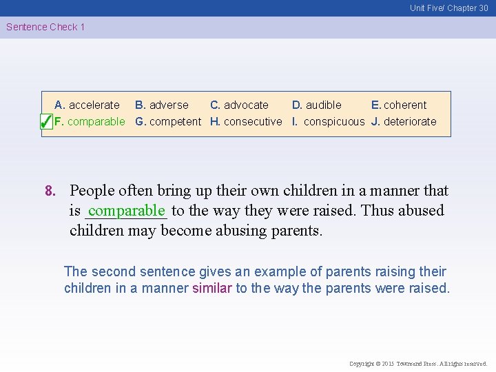 Unit Five/ Chapter 30 Sentence Check 1 A. accelerate B. adverse C. advocate D.