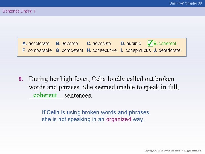 Unit Five/ Chapter 30 Sentence Check 1 A. accelerate B. adverse C. advocate D.