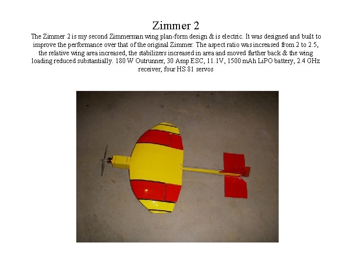 Zimmer 2 The Zimmer 2 is my second Zimmerman wing plan-form design & is