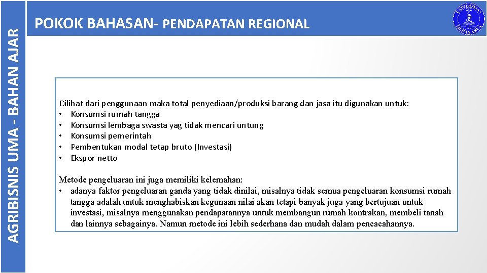 AGRIBISNIS UMA - BAHAN AJAR POKOK BAHASAN- PENDAPATAN REGIONAL Dilihat dari penggunaan maka total