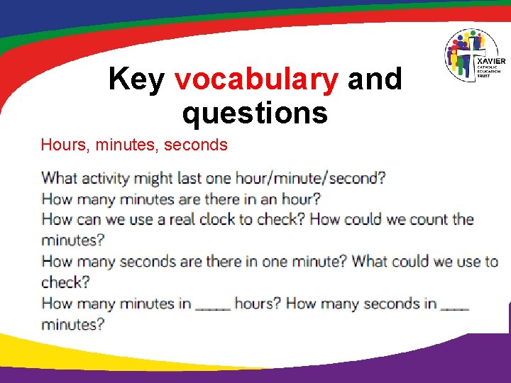 Key vocabulary and questions Hours, minutes, seconds 