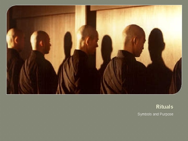 Rituals Symbols and Purpose 