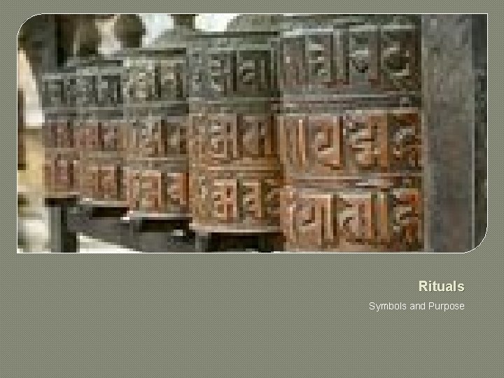 Rituals Symbols and Purpose 