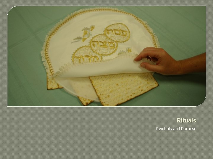 Rituals Symbols and Purpose 