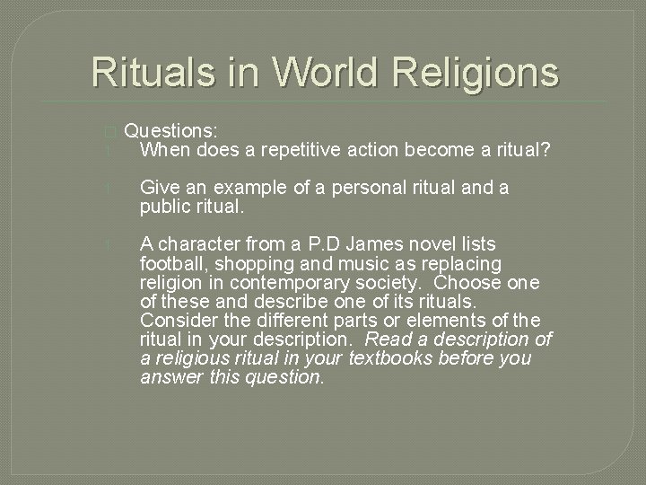 Rituals in World Religions � 1. Questions: When does a repetitive action become a