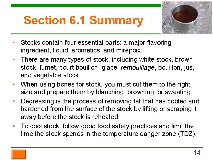 Section 6. 1 Summary ▪ Stocks contain four essential parts: a major flavoring ingredient,