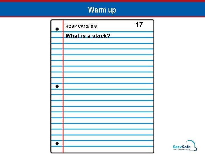 Warm up HOSP CA 1: 5 & 6 What is a stock? 17 