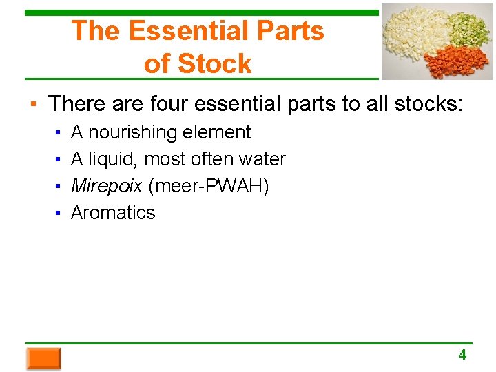 The Essential Parts of Stock ▪ There are four essential parts to all stocks: