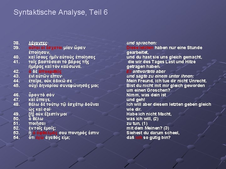  Syntaktische Analyse, Teil 6 38. 39. 40. 41. 42. 43. 44. 45. 46.