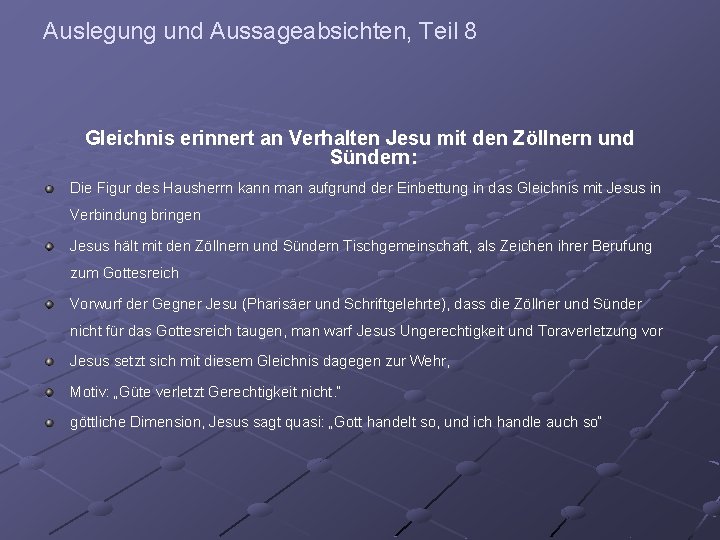 Auslegung und Aussageabsichten, Teil 8 Gleichnis erinnert an Verhalten Jesu mit den Zöllnern und