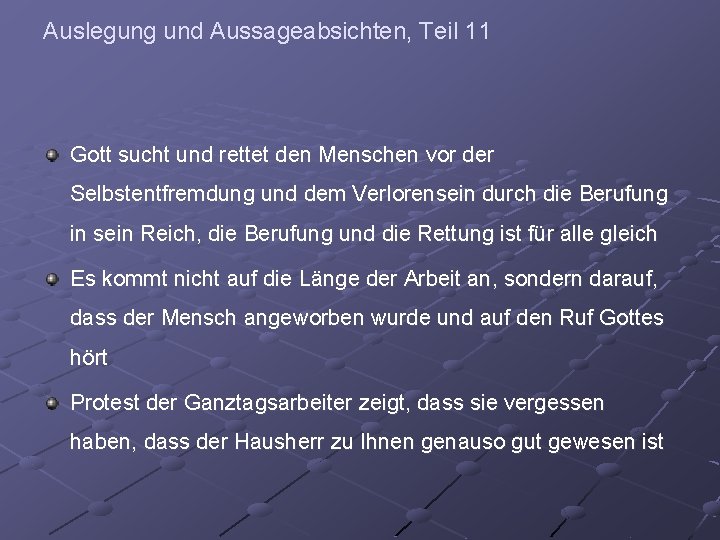 Auslegung und Aussageabsichten, Teil 11 Gott sucht und rettet den Menschen vor der Selbstentfremdung