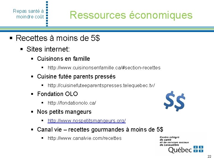 Repas santé à moindre coût Ressources économiques § Recettes à moins de 5$ §