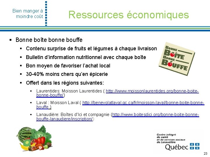 Bien manger à moindre coût Ressources économiques § Bonne boîte bonne bouffe § Contenu