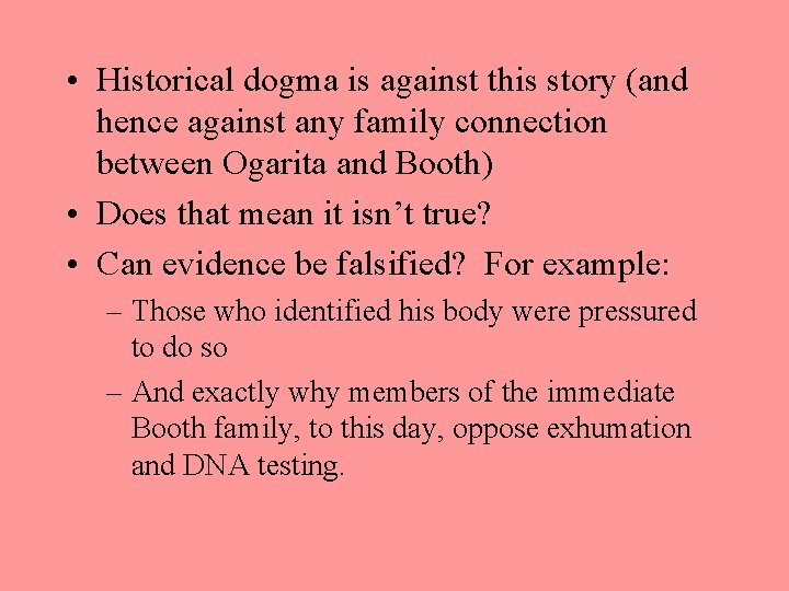  • Historical dogma is against this story (and hence against any family connection