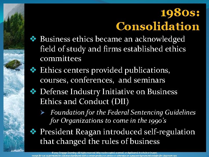 1980 s: Consolidation v Business ethics became an acknowledged field of study and firms