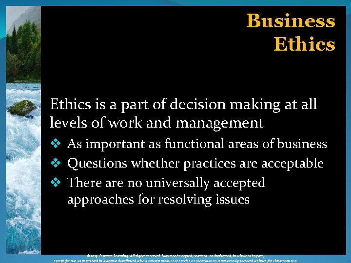 Business Ethics is a part of decision making at all levels of work and