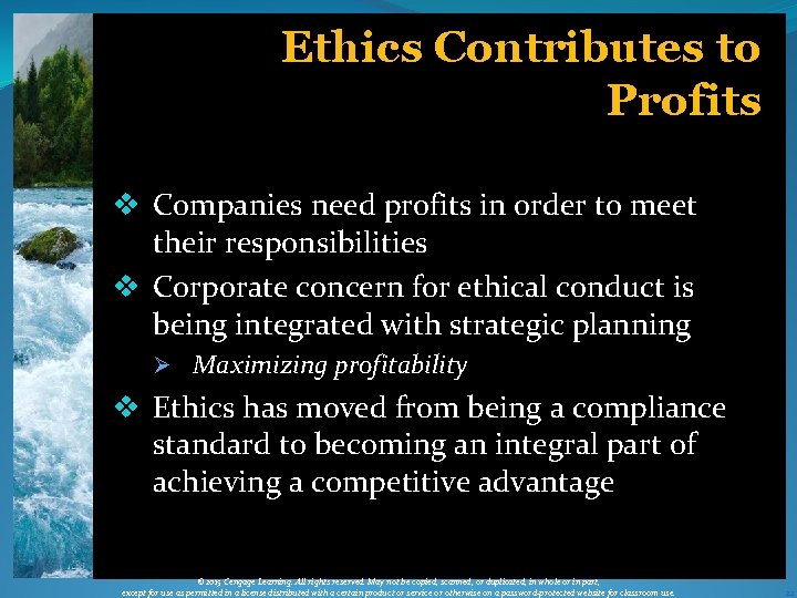 Ethics Contributes to Profits v Companies need profits in order to meet their responsibilities