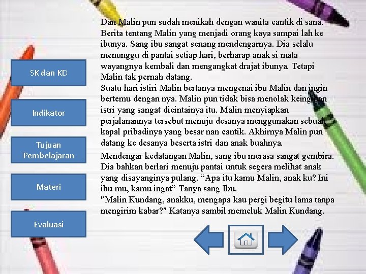 SK dan KD Indikator Tujuan Pembelajaran Materi Evaluasi Dan Malin pun sudah menikah dengan