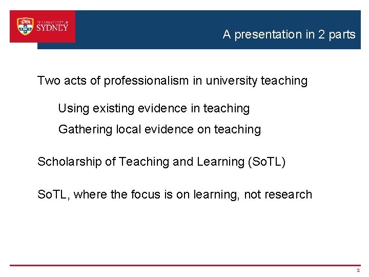 A presentation in 2 parts Two acts of professionalism in university teaching Using existing