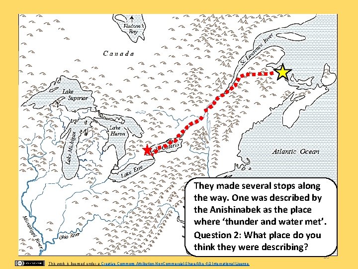 They made several stops along the way. One was described by the Anishinabek as