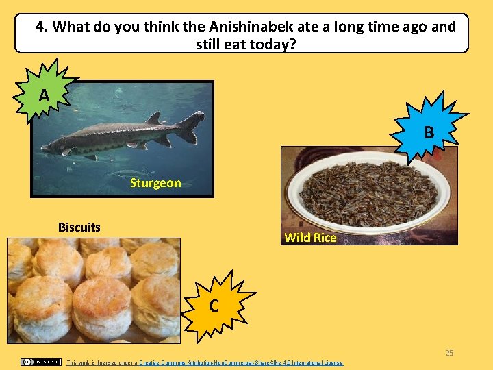 4. What do you think the Anishinabek ate a long time ago and still