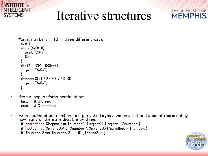 Iterative structures • #print numbers 1 -10 in three different ways $i = 1; Iterative structures • #print numbers 1 -10 in three different ways $i = 1;