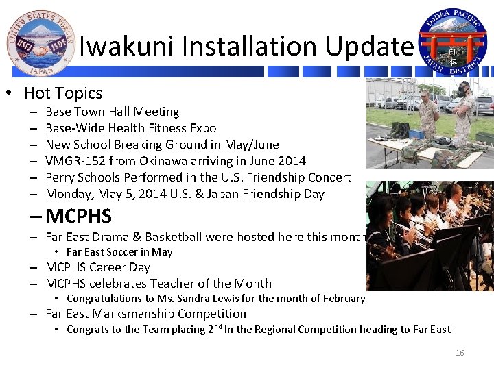 Iwakuni Installation Update • Hot Topics – – – Base Town Hall Meeting Base-Wide