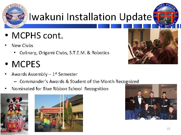 Iwakuni Installation Update • MCPHS cont. • New Clubs • Culinary, Origami Clubs, S.