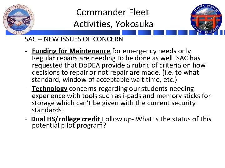 Commander Fleet Activities, Yokosuka SAC – NEW ISSUES OF CONCERN - Funding for Maintenance