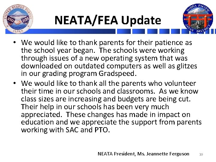 NEATA/FEA Update • We would like to thank parents for their patience as the