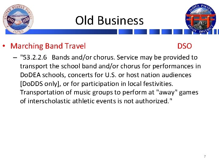 Old Business • Marching Band Travel DSO – "53. 2. 2. 6 Bands and/or