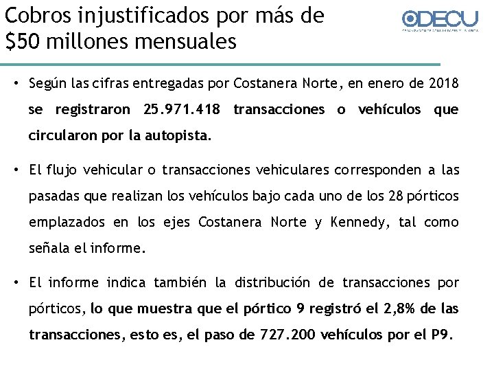 Cobros injustificados por más de $50 millones mensuales • Según las cifras entregadas por