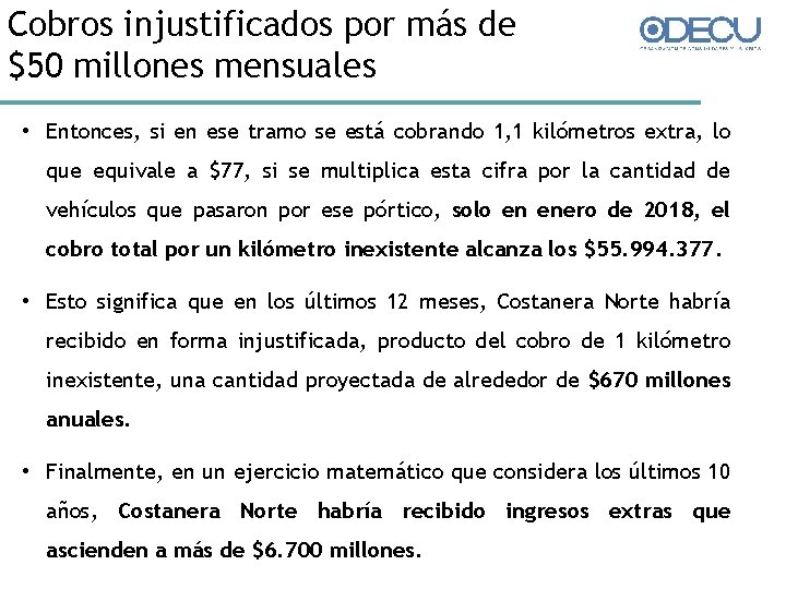 Cobros injustificados por más de $50 millones mensuales • Entonces, si en ese tramo